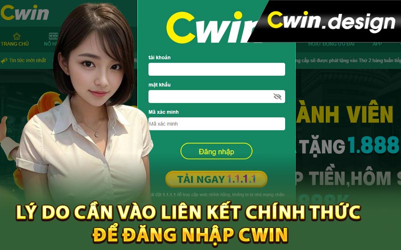 Lý do cần vào liên kết chính thức để đăng nhập Cwin