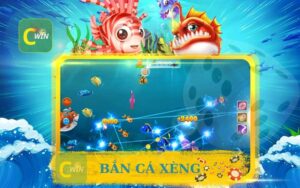 CÙNG CWIN TRẢI NGHIỆM BẮN CÁ XÈNG ĐỔI THƯỞNG