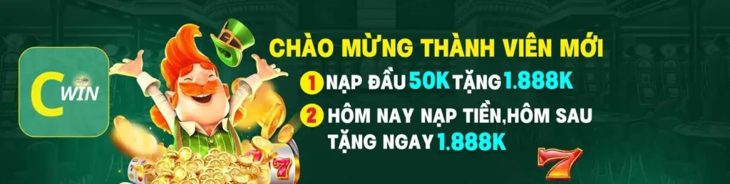 CWIN CHÀO MỪNG THÀNH VIÊN MỚI