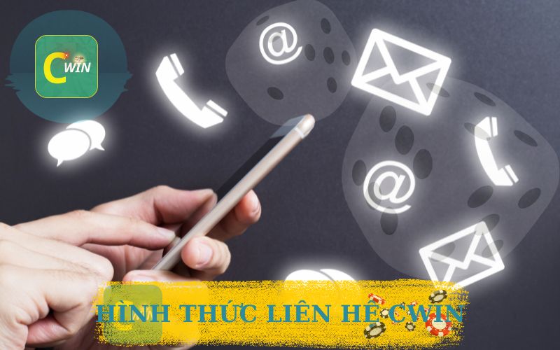 Liên Hệ Cwin Như Thế Nào? Hướng Dẫn Chi Tiết Liên Hệ CSKH 1 CÁC HÌNH THỨC LIÊN HỆ CWIN