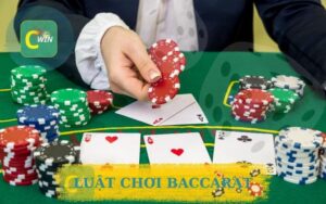 CÙNG NẮM RÕ LUẬT CHƠI BACCARAT VỚI CWIN