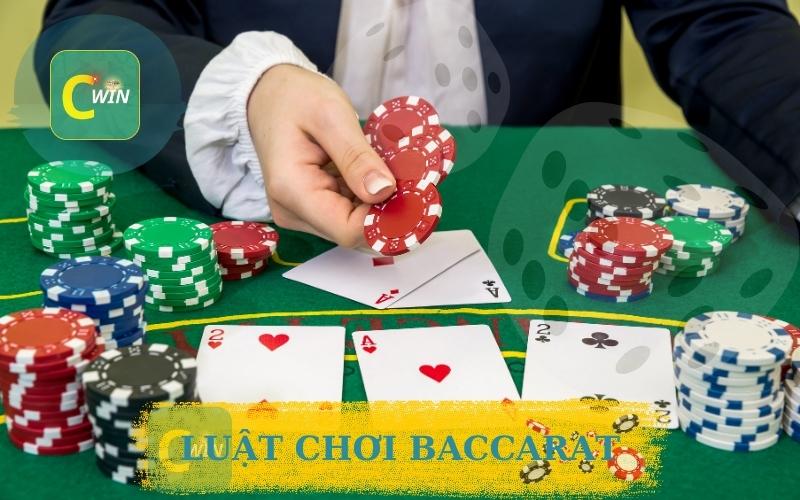 CÙNG NẮM RÕ LUẬT CHƠI BACCARAT VỚI CWIN