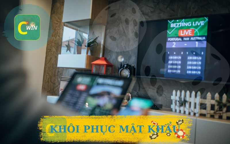 KHÔI PHỤC MẬT KHẨU CWIN DỄ DÀNG