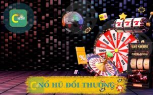 NỔ HŨ ĐỔI THƯỞNG CỰC LỚN CÙNG CWIN
